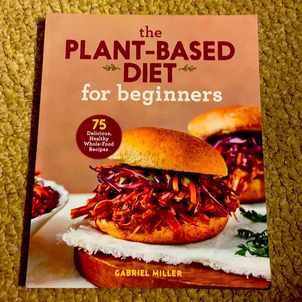The Plant Based Diet for Beginners